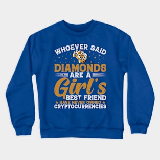 Crypto is a Girl's Best Friend Crewneck Sweatshirt